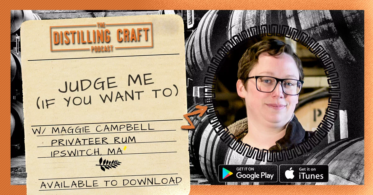 Maggie Campbell is on this episode of Distilling Craft Podcast.