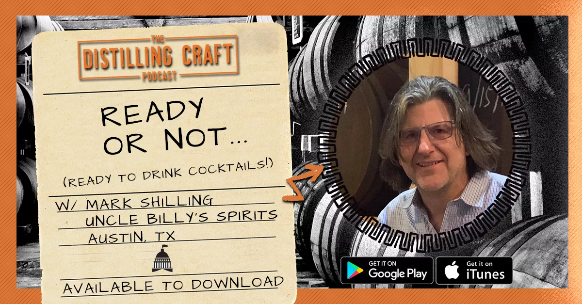 Ready Or Not with Mark Shilling episode of the Distilling Craft Podcast